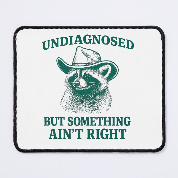 Item preview, Undiagnosed But Something Aint Right Vinyl Sticker - Funny Raccoon Cowboy Meme designed and sold by ezuldeen48.