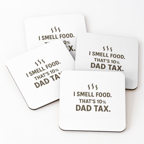 Item preview, I smell Food, That's 10% Dad Tax Funny Dad Graphic Design designed and sold by SasscDesigns.