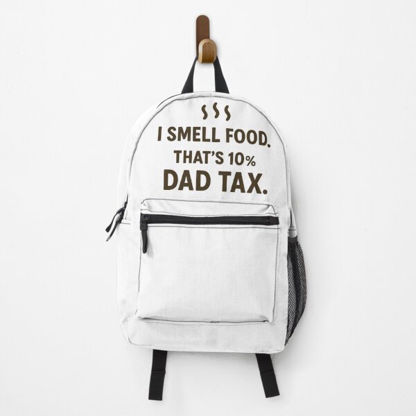 Item preview, I smell Food, That's 10% Dad Tax Funny Dad Graphic Design designed and sold by SasscDesigns.