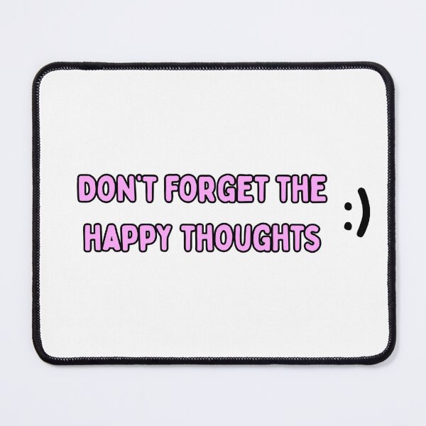 Item preview, Don't forget the Happy Thoughts designed and sold by emilyaperez.