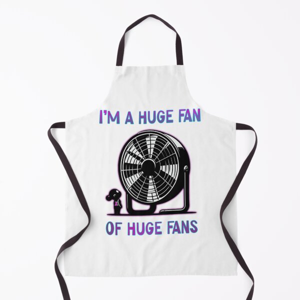 Item preview, I’m a huge fan of huge fans! designed and sold by Miscelenious.