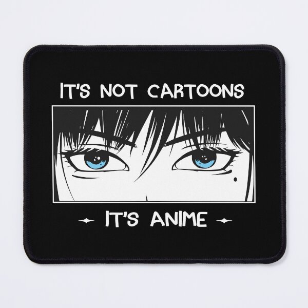 Item preview, Not a Cartoon – It’s Anime designed and sold by anime-things1.