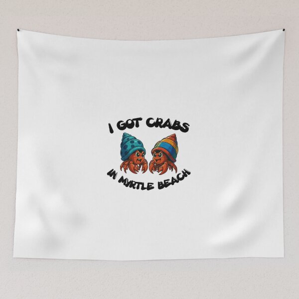 Item preview, I got crabs in Myrtle Beach designed and sold by CapIN82.
