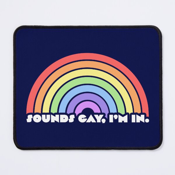Item preview, Sounds Gay, I'm In V3 designed and sold by sillyjess.