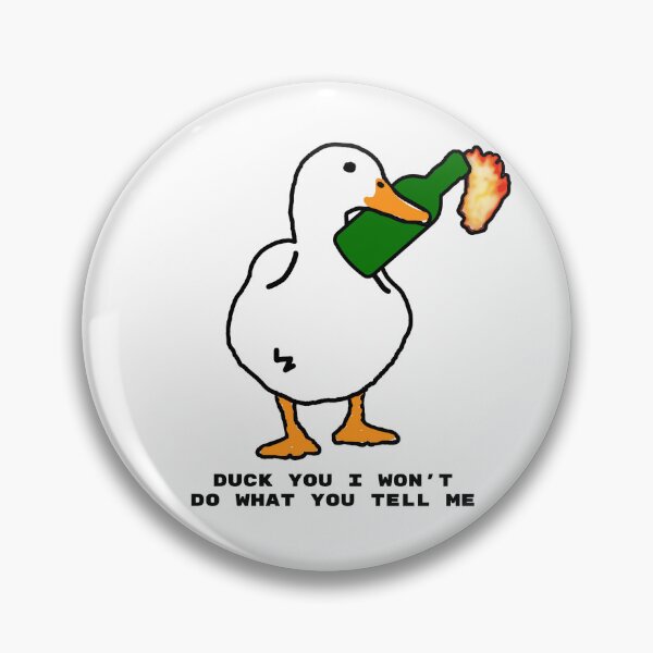 Item preview, duck you i won't do what you tell me designed and sold by tibmo.