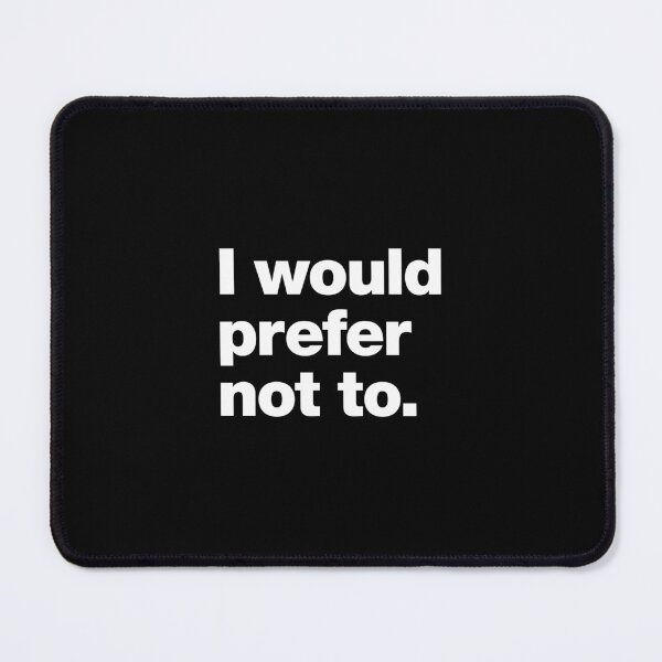 Item preview, I would prefer not to. designed and sold by chestify.