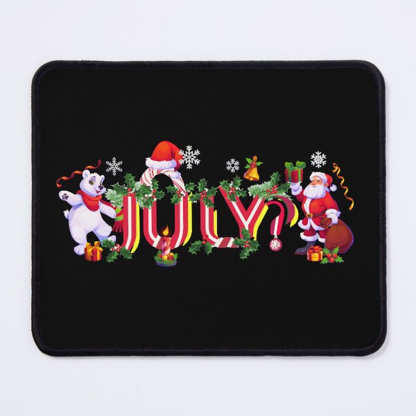 Item preview, JULY? (Christmas in July) designed and sold by TheDirtyType.