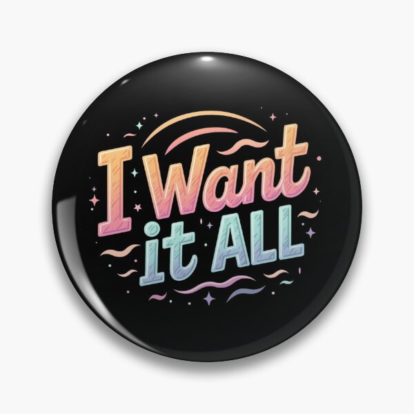 Item preview, I Want It All – Vintage Vibe Edition designed and sold by JesyDualContent.
