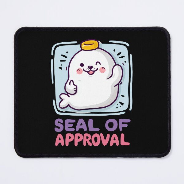 Item preview, Seal of Approval designed and sold by hamishby.