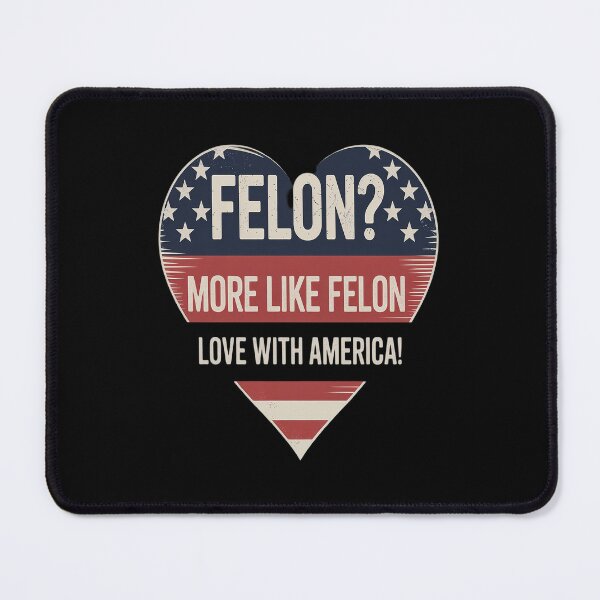 Item preview, Trump Felon  More Like Felon Love with America 6 designed and sold by splindoershop.