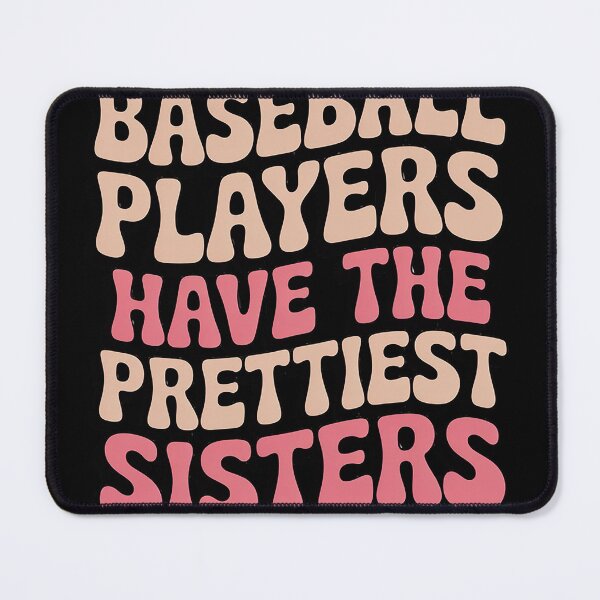 Item preview, Baseball Players Have The Prettiest Sisters designed and sold by MAKOPOKOShop.
