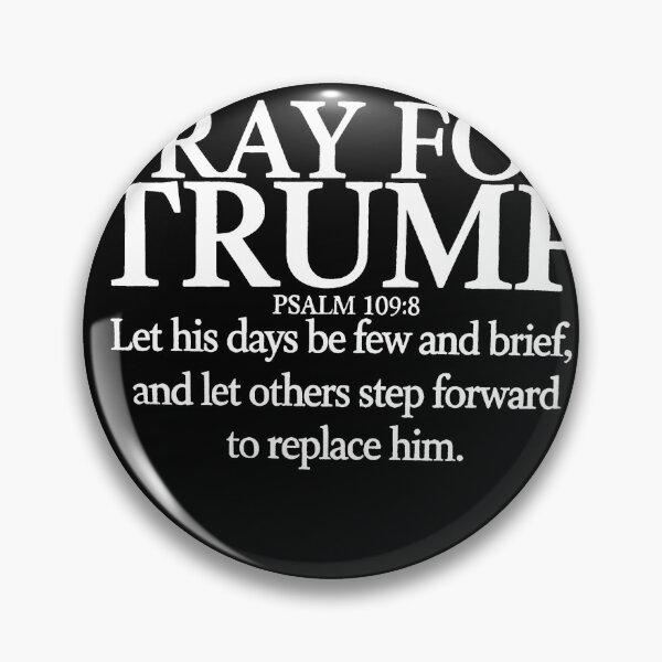 Artikelvorschau, Psalm 1098, Live8rts, Str8evil, Trump, bete für Trump entworfen und verkauft von Nekusa.
