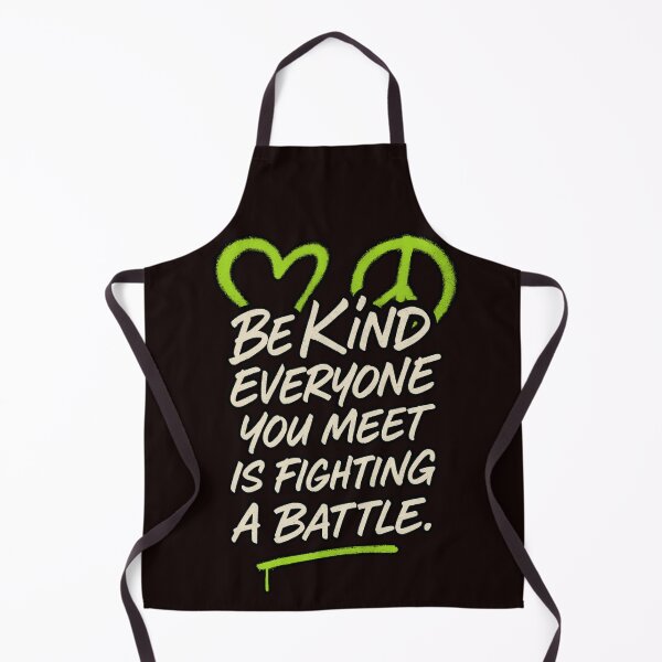 Item preview, Be kind, everyone you meet is fighting a battle. designed and sold by FrameFlow.