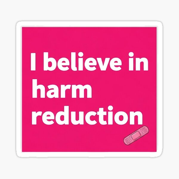 Item preview, I believe in harm reduction  designed and sold by Theexhaustedmomma.