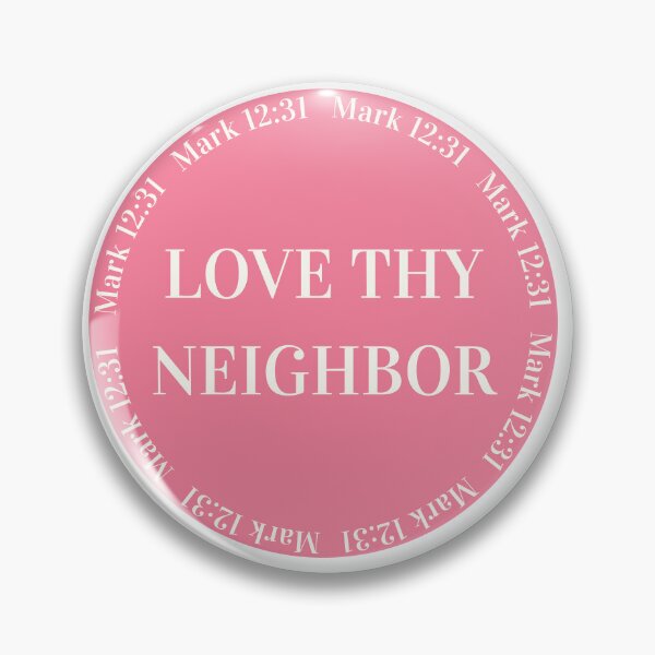 Item preview, Love Thy Neighbor (Pink Version) designed and sold by saved-and-sassy.
