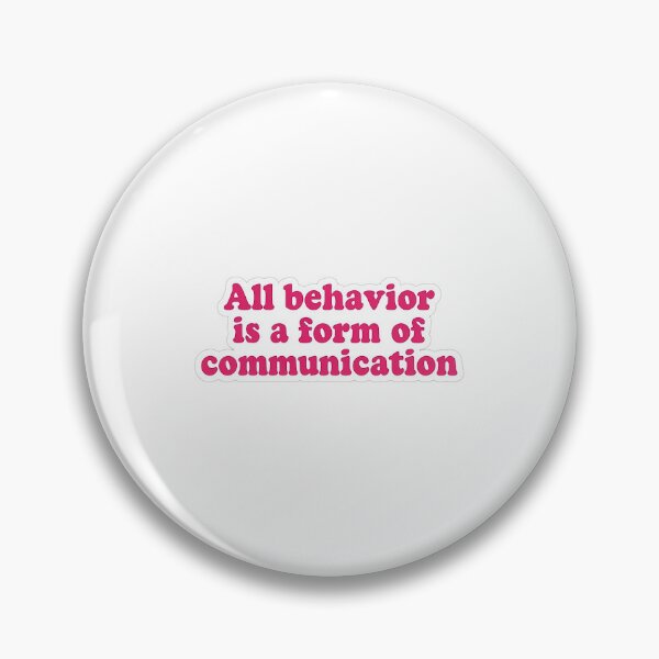 Item preview, All behavior is a form of communication  designed and sold by Theexhaustedmomma.