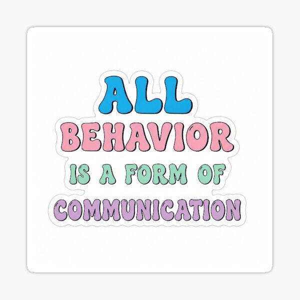 Item preview, All behavior is a form of communication  designed and sold by Theexhaustedmomma.