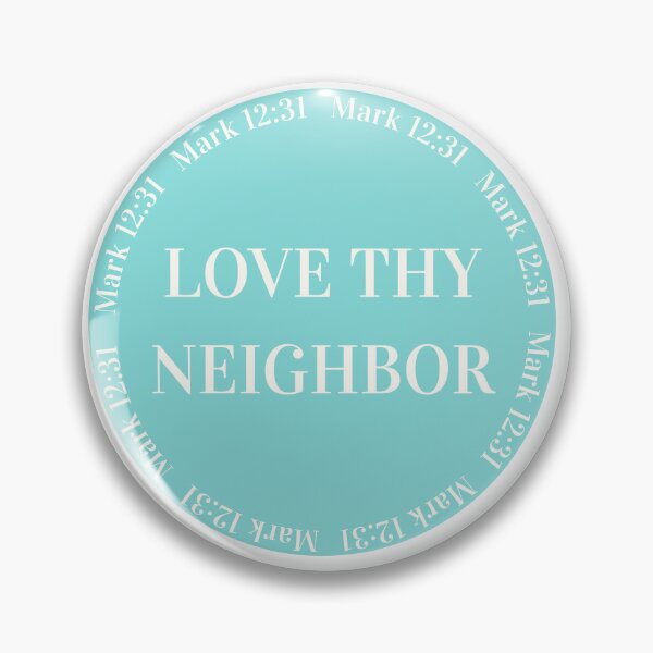 Item preview, Love Thy Neighbor (Teal Version) designed and sold by saved-and-sassy.