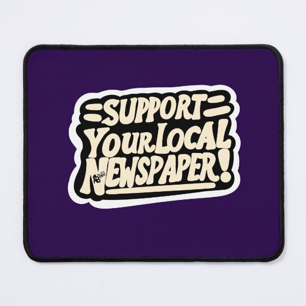 Item preview, Support your Local Newspaper designed and sold by altbarbzz.