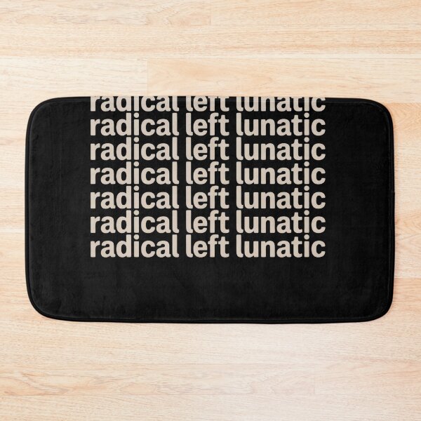 Item preview, Radical Left Lunatic Anti Trump Funny Democrat designed and sold by Nekusa.