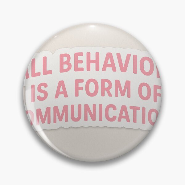 Item preview, All behavior is a form of communication  designed and sold by Theexhaustedmomma.
