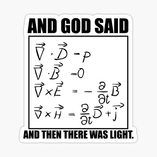 God Said Maxwell Equations And Then There Was Light Sticker For Sale By Teetimeguys Redbubble 1926