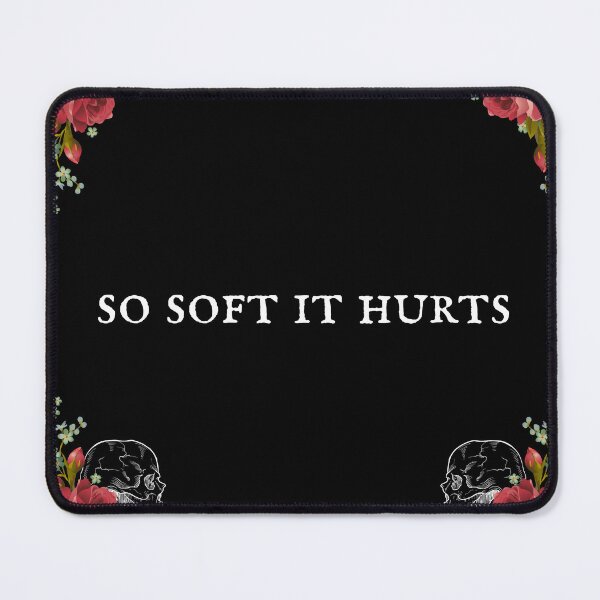 Item preview, so soft it hurts designed and sold by two-bees-poetry.