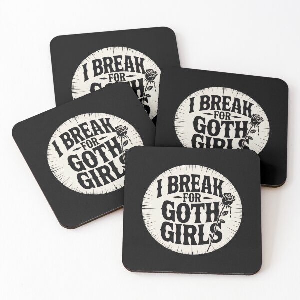 Item preview, I Break for Goth Girls designed and sold by Peter Stawicki.