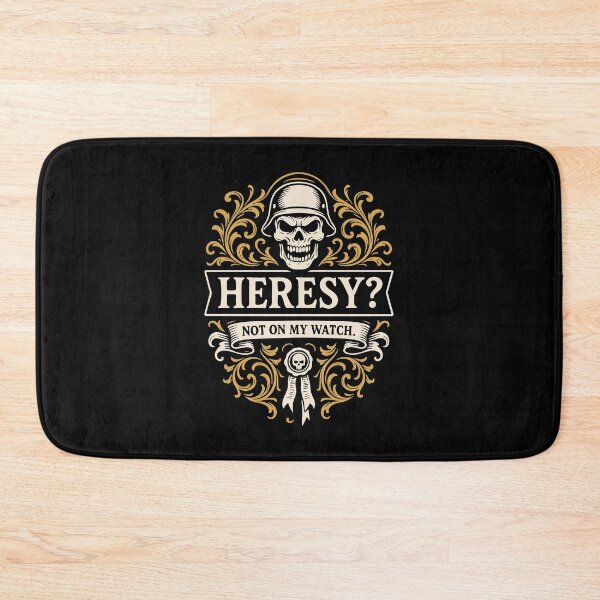 Item preview, Heresy Not on My Watch Funny Wargaming designed and sold by pixeptional.