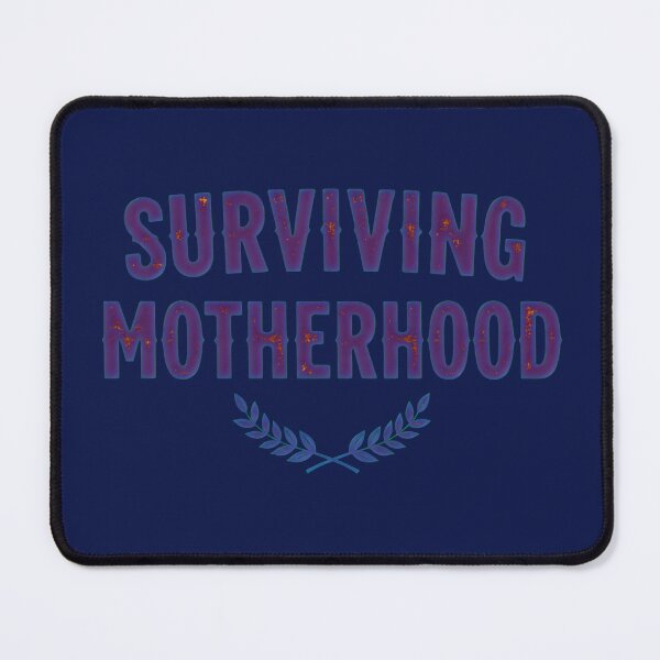 Item preview, Surviving Motherhood – Bold Minimalist Mom Life designed and sold by FaeryNuff.