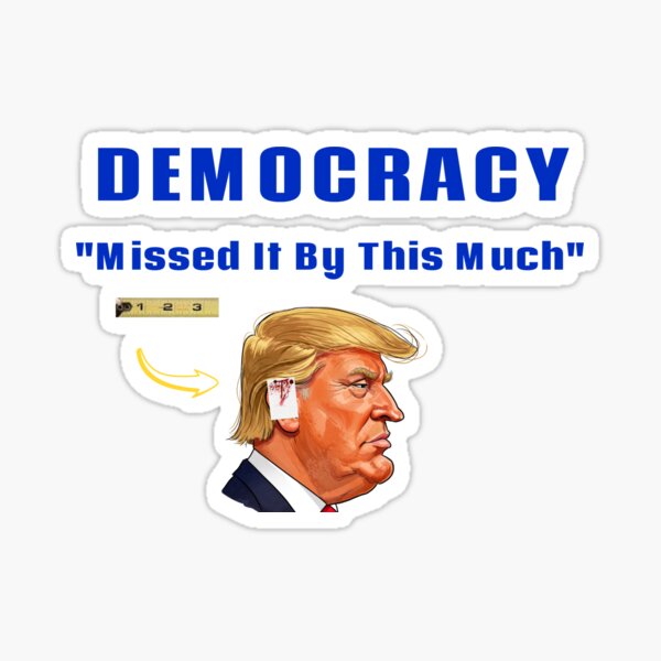 Item preview, DEMOCRACY : MISSED IT BY THIS MUCH designed and sold by MissedItbythismuch.