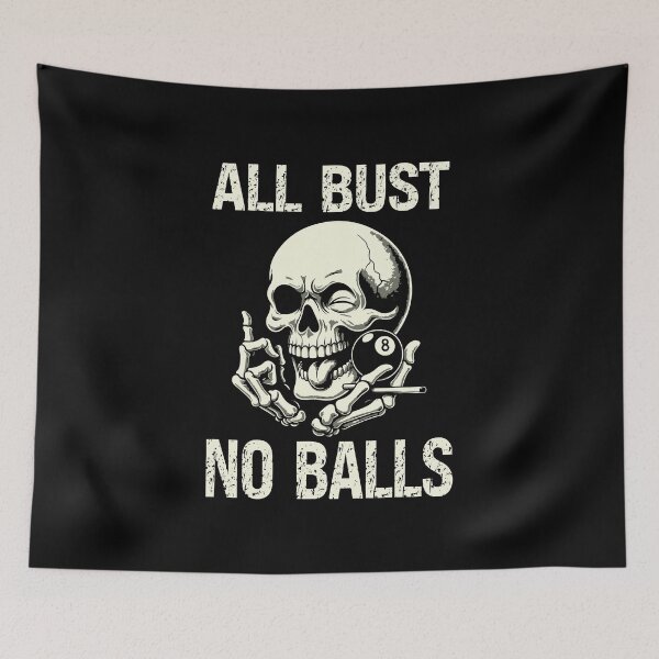Item preview, All Bust No Balls Billiards Pool Players 8 ball 9 ball designed and sold by sols.