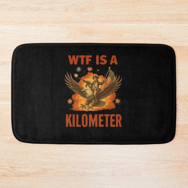 Item preview, WTF Is A Kilometer T-shirt, Funny 4th Of July  designed and sold by donnalas.
