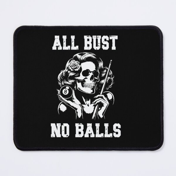 Item preview, All Bust No Balls Billiards Pool Players 8 ball 9 ball designed and sold by sols.