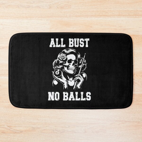 Item preview, All Bust No Balls Billiards Pool Players 8 ball 9 ball designed and sold by sols.