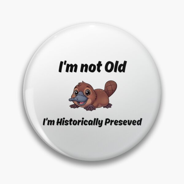 Item preview, I'm not Old, I'm Historically Preseved  designed and sold by Lucky Arts With Love.