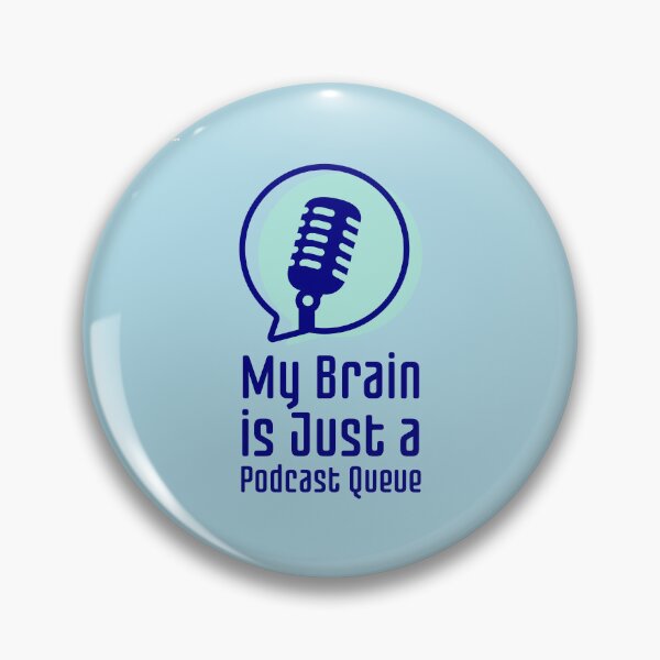 Item preview, My Brain is Just a Podcast Queue designed and sold by musthavewords.