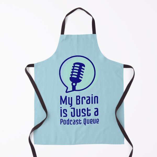 Item preview, My Brain is Just a Podcast Queue designed and sold by musthavewords.