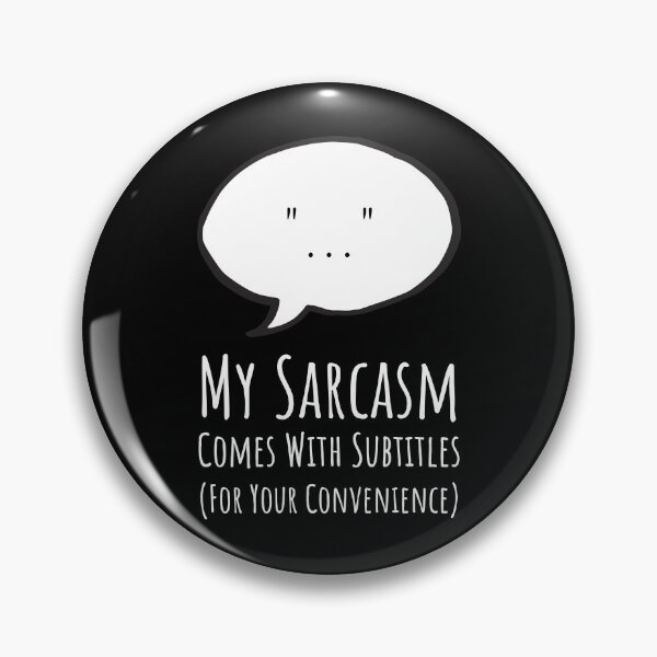 Item preview, My Sarcasm Comes With Subtitles (For Your Convenience) designed and sold by musthavewords.