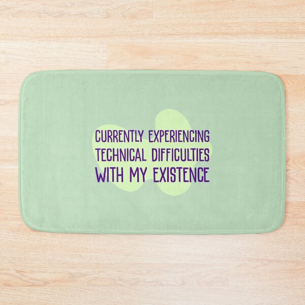Item preview, Currently Experiencing Technical Difficulties With My Existence designed and sold by musthavewords.