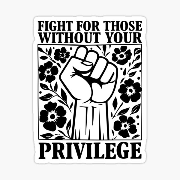 Item preview, Fight For Those Without Your Privilege, Human's Rights, Women's Rights, Resist, Feminist, Feminism  designed and sold by Annie Tong.