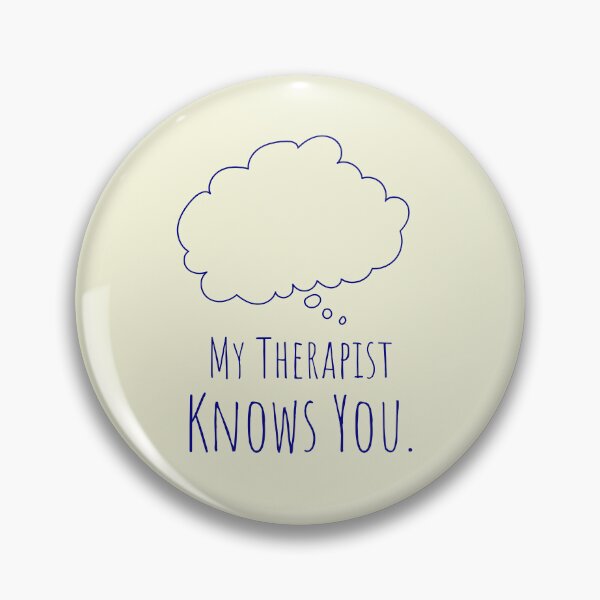 Item preview, My Therapist Knows You. designed and sold by musthavewords.