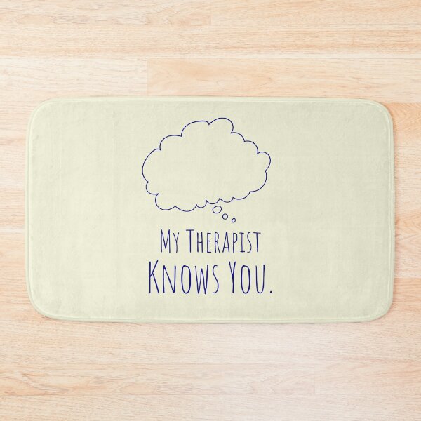 Item preview, My Therapist Knows You. designed and sold by musthavewords.