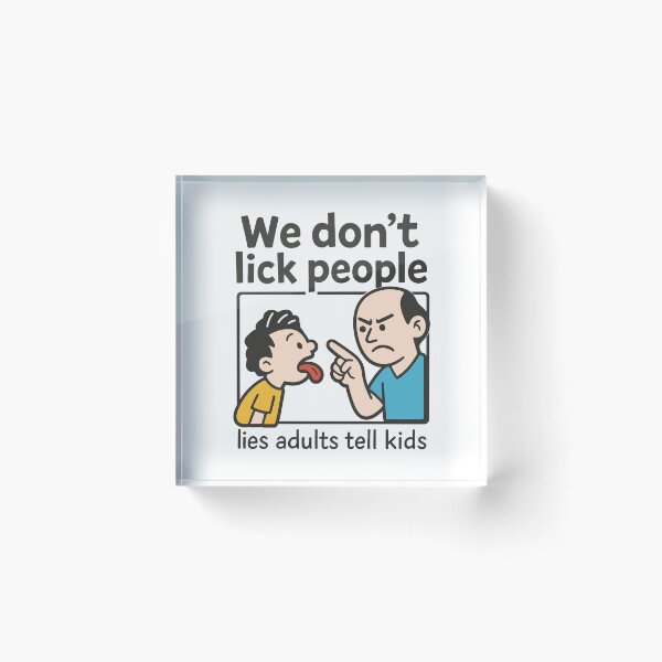 Item preview, We don't lick people - lies adults tell kids designed and sold by portokalis.