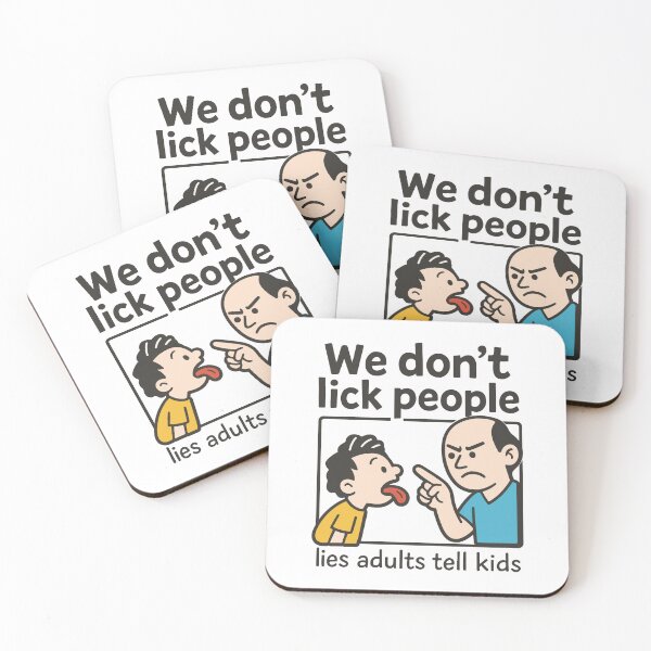 Item preview, We don't lick people - lies adults tell kids designed and sold by portokalis.