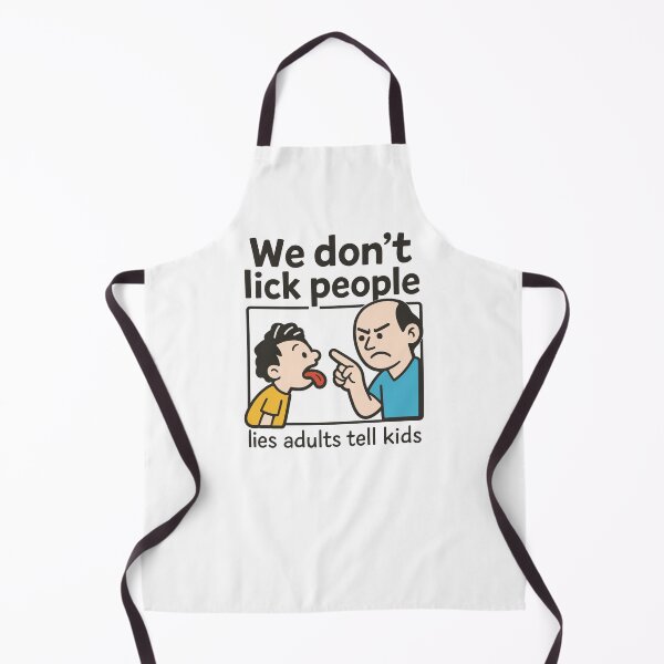 Item preview, We don't lick people - lies adults tell kids designed and sold by portokalis.