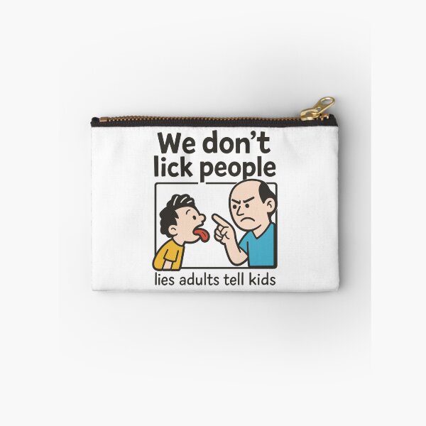 Item preview, We don't lick people - lies adults tell kids designed and sold by portokalis.