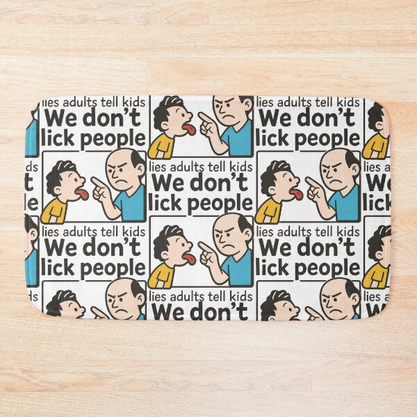 Item preview, We don't lick people - lies adults tell kids designed and sold by portokalis.