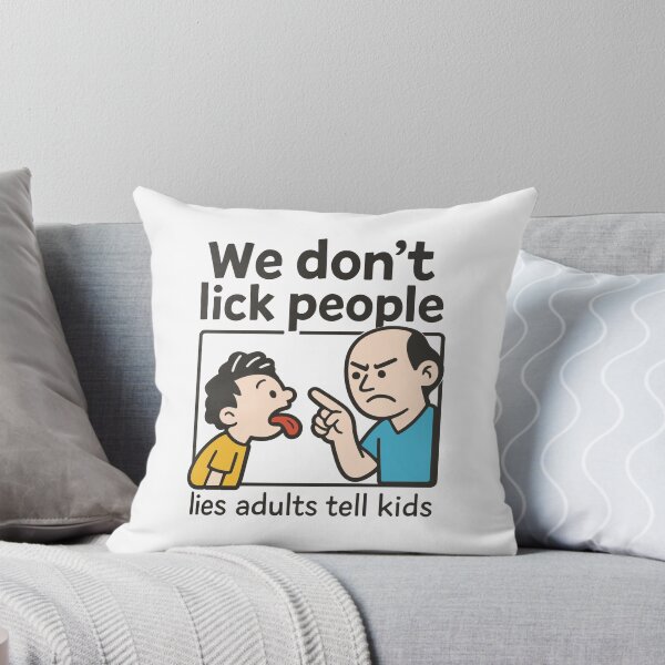 Item preview, We don't lick people - lies adults tell kids designed and sold by portokalis.