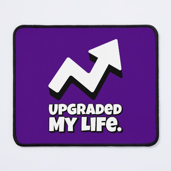 Item preview, Upgraded My Life. designed and sold by musthavewords.